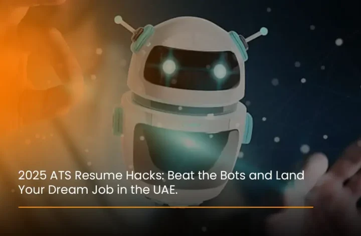 2025-ats-resume-hacks-beat-the-bots-and-land-your-dream-job-in-the-uae