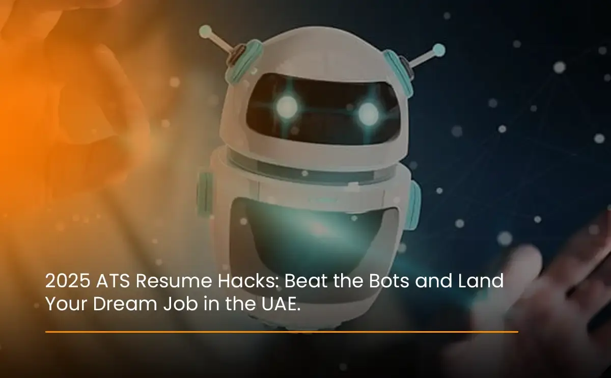 2025-ats-resume-hacks-beat-the-bots-and-land-your-dream-job-in-the-uae