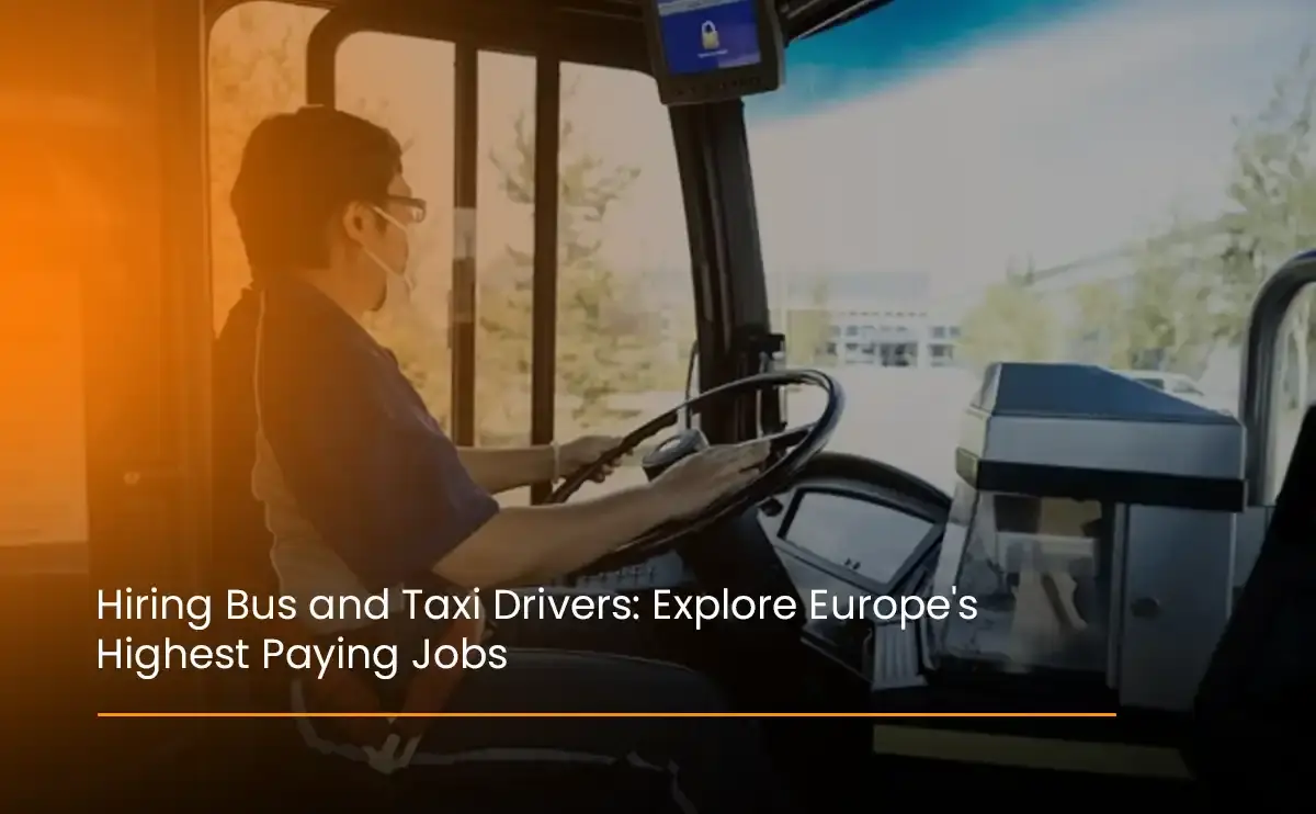 Hiring Bus and Taxi Drivers Explore Europe's Highest Paying Jobs