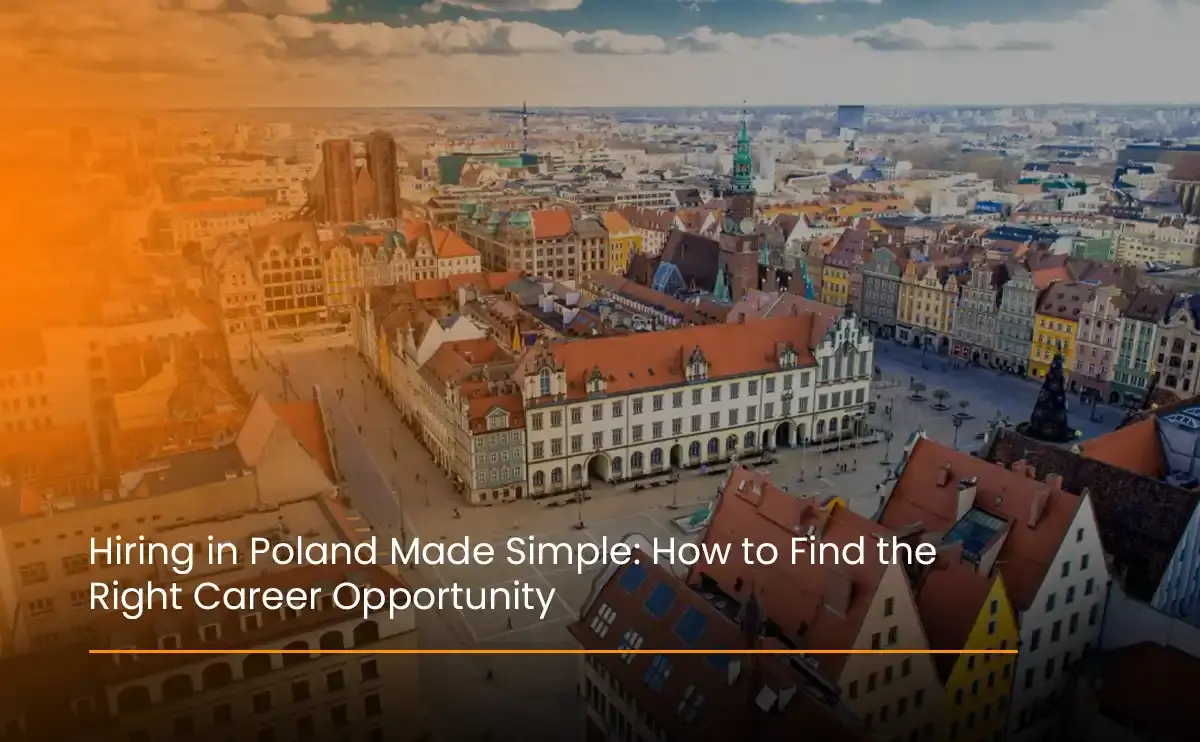 Quickplus explains hiring in Poland, helping professionals discover the best opportunities and career growth options in various industries.