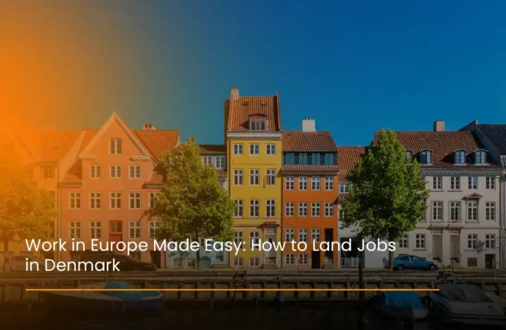 Work-in-Europe-Made-Easy-How-to-Land-Jobs-in-Denmark