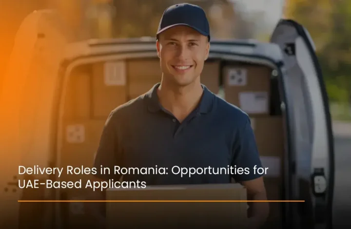 delivery-roles-in-romania-opportunities-for-uae-based-applicants