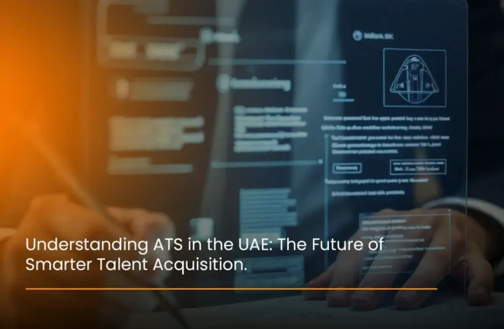 understanding-ats-in-the-uae-the-future-of-smarter-talent-acquisition