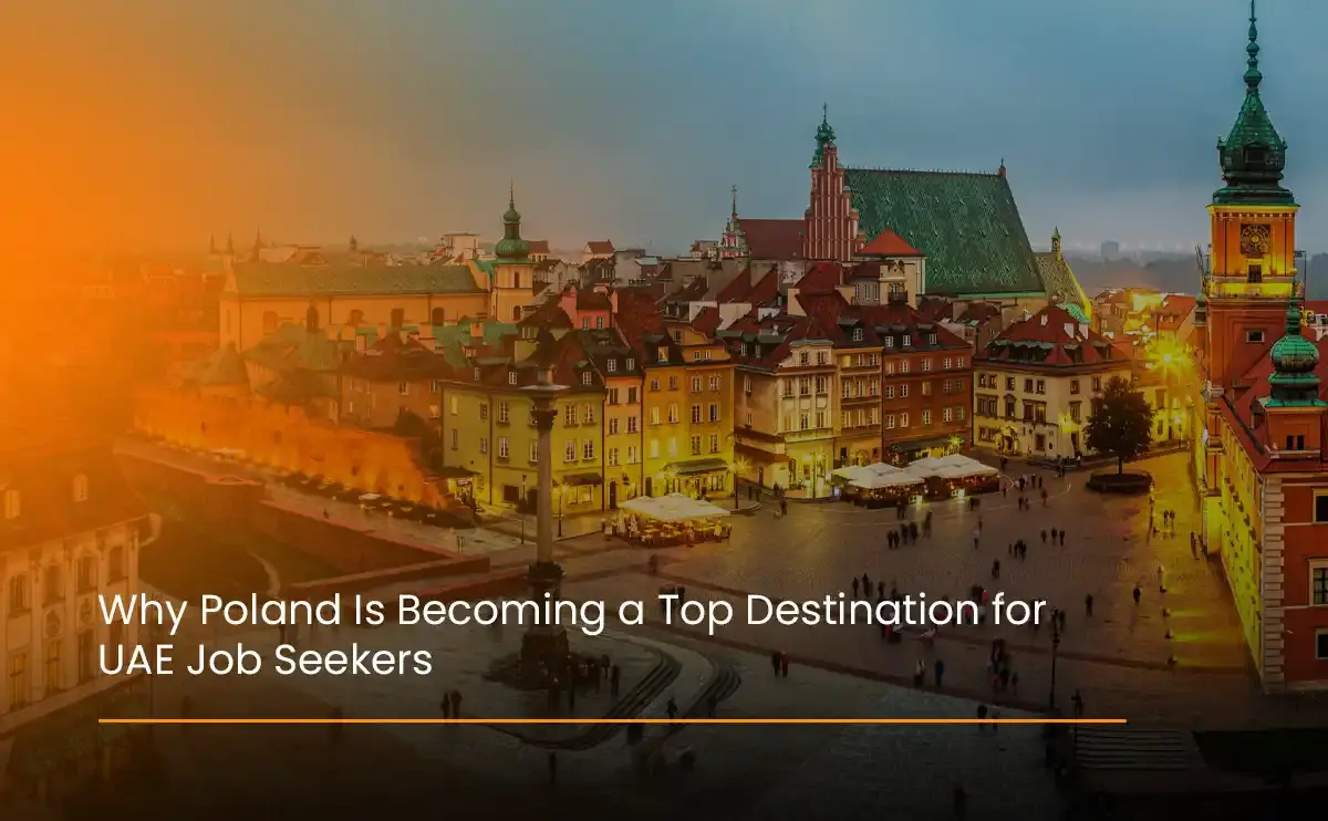 Quickplus highlights why Poland attracts UAE job seekers, showcasing career opportunities, growth potential, and the benefits of working abroad.