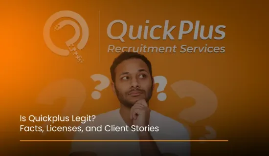 Quickplus Recruitment is a reputable, licensed company with documented client success stories and reliable international job placements.