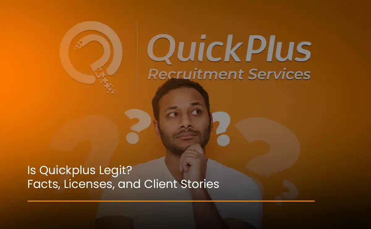 Quickplus Recruitment is a reputable, licensed company with documented client success stories and reliable international job placements.