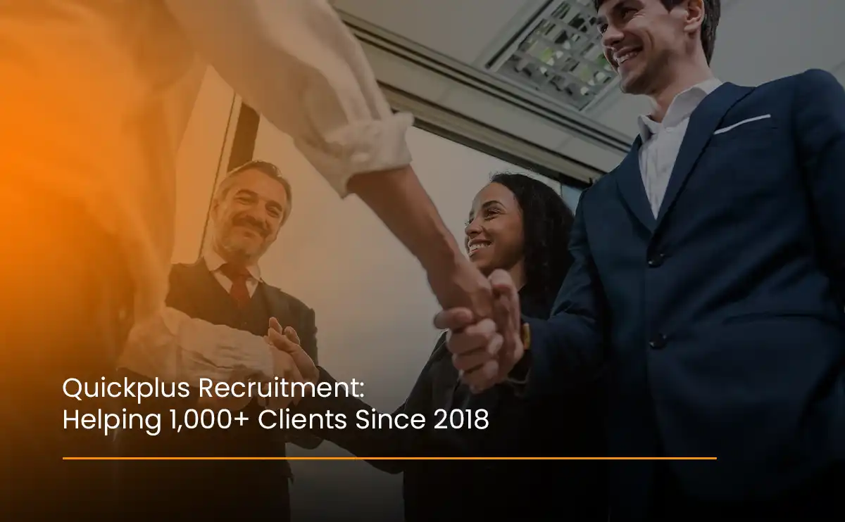 Since 2018, Quickplus Recruitment has provided reliable global job services to help more than 1,000 clients succeed in their careers.