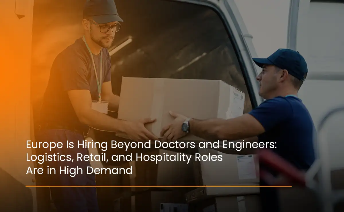 Graphic showing Europe’s hiring demand in logistics, retail, and hospitality roles beyond doctors and engineers.