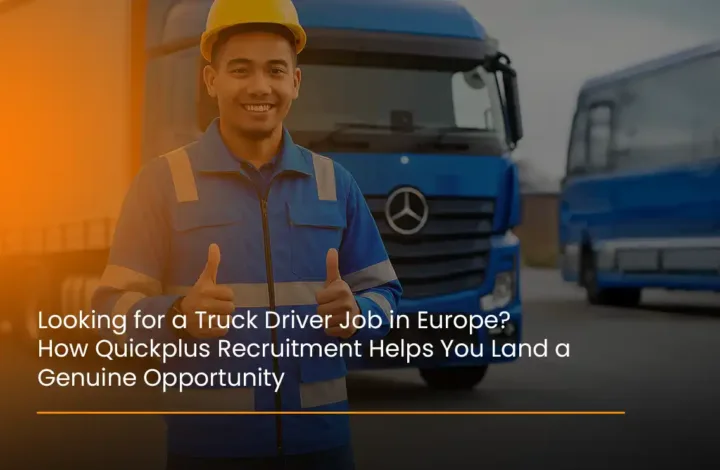 Truck driver job opportunities in Europe with guidance from Quickplus Recruitment experts.