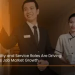 Hospitality and service jobs are driving job market growth across Europe in hotels and the service industries.