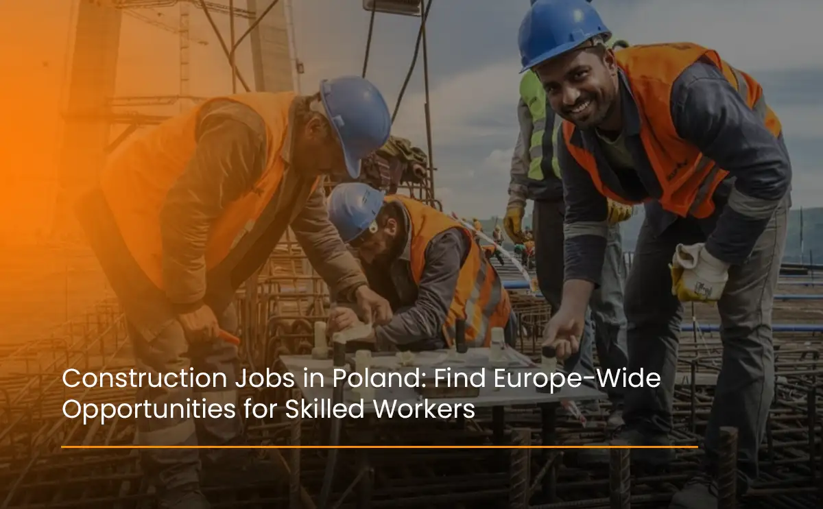 Construction worker job openings at a large infrastructure project site in Poland